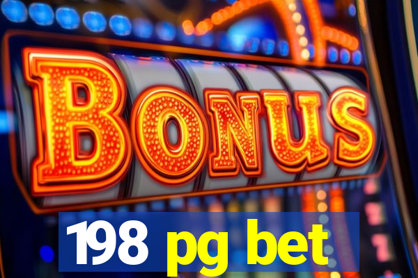 198 pg bet